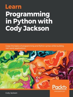 cover image of Learn Programming in Python with Cody Jackson